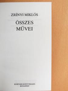 Zrínyi Miklós - Zrínyi Miklós összes művei [antikvár]