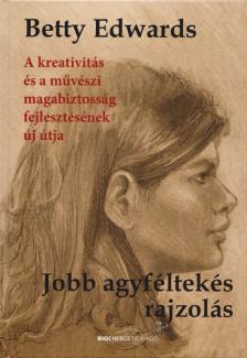 Betty Edwards - Jobb agyféltekés rajzolás [antikvár]