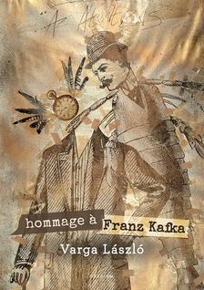 Varga László - Hommage á Franz Kafka - ÜKH 2017