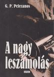 Pelecanos, G. P. - A nagy leszámolás [antikvár]