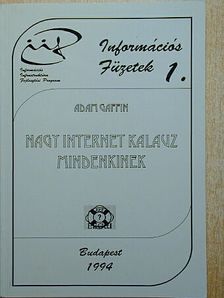 Adam Gaffin - Nagy Internet Kalauz mindenkinek [antikvár]