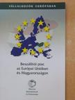Dupcsák László - Beszállítói piac az Európai Unióban és Magyarországon [antikvár]
