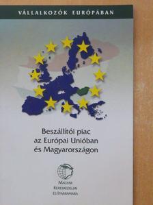 Dupcsák László - Beszállítói piac az Európai Unióban és Magyarországon [antikvár]