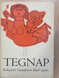 Kolozsvári Grandpierre Emil - Tegnap [antikvár]