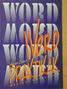 Váradi Zsolt - Word-praktikák [antikvár]