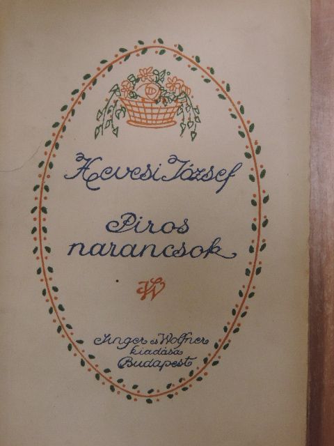 Hevesi József - Piros narancsok [antikvár]