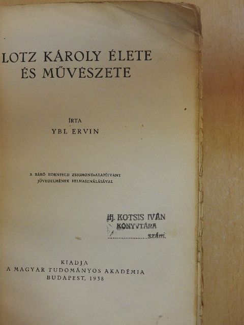 Ybl Ervin - Lotz Károly élete és művészete [antikvár]
