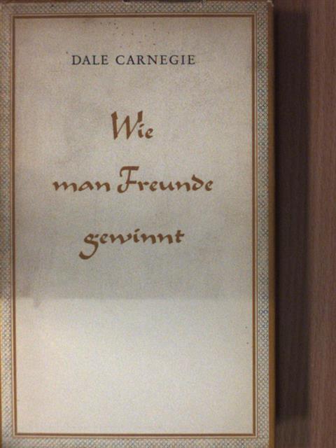 Dale Carnegie - Wie man Freunde gewinnt [antikvár]
