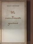Dale Carnegie - Wie man Freunde gewinnt [antikvár]