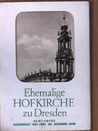 Ehemalige Hofkirche zu Dresden [antikvár]