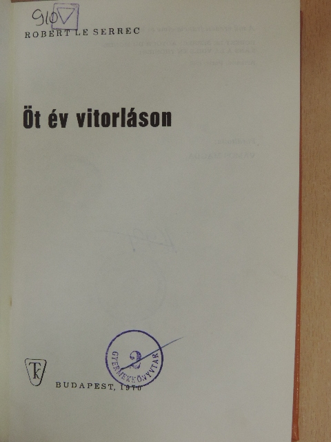 Robert Le Serrec - Öt év vitorláson [antikvár]