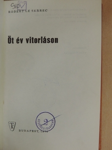 Robert Le Serrec - Öt év vitorláson [antikvár]