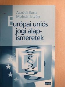Dr. Aszódi Ilona - Európai uniós jogi alapismeretek [antikvár]