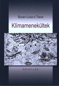 Szabó László Tibor - Klímamenekültek [antikvár]