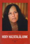 Gyimesi László (szerk.) - Hogy hazataláljunk [antikvár]