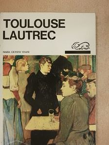 Maria Cionini Visani - Toulouse-Lautrec [antikvár]