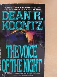 Dean R. Koontz - The voice of the night [antikvár]