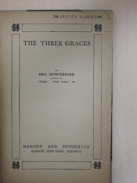 Mrs. Hungerford - The Three Graces [antikvár]