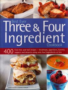 Jenny White, Joanna Farrow - Best Ever Three & Four Ingredient Cookbook [antikvár]