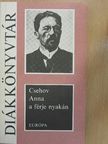 Anton Csehov - Anna a férje nyakán [antikvár]