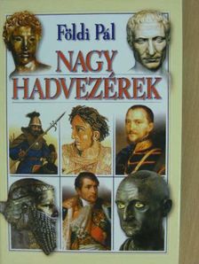 Földi Pál - Nagy hadvezérek [antikvár]