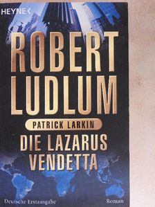 Patrick Larkin - Die Lazarus-Vendetta [antikvár]