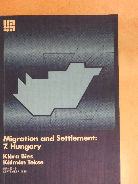 Bies Klára - Migration and Settlement: 7. Hungary [antikvár]
