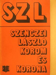 Szenczei László - Korom és korona (dedikált példány) [antikvár]