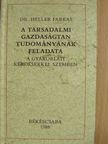 Dr. Heller Farkas - A társadalmi gazdaságtan tudományának feladata [antikvár]