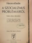 Mónus Illés - Három előadás a szocializmus problémáiról [antikvár]