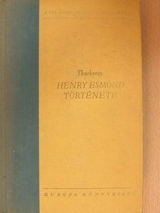 William Makepeace Thackeray - Henry Esmond története [antikvár]
