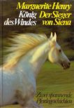 Marguerite Henry - König des Windes / Der Sieger von Siena [antikvár]
