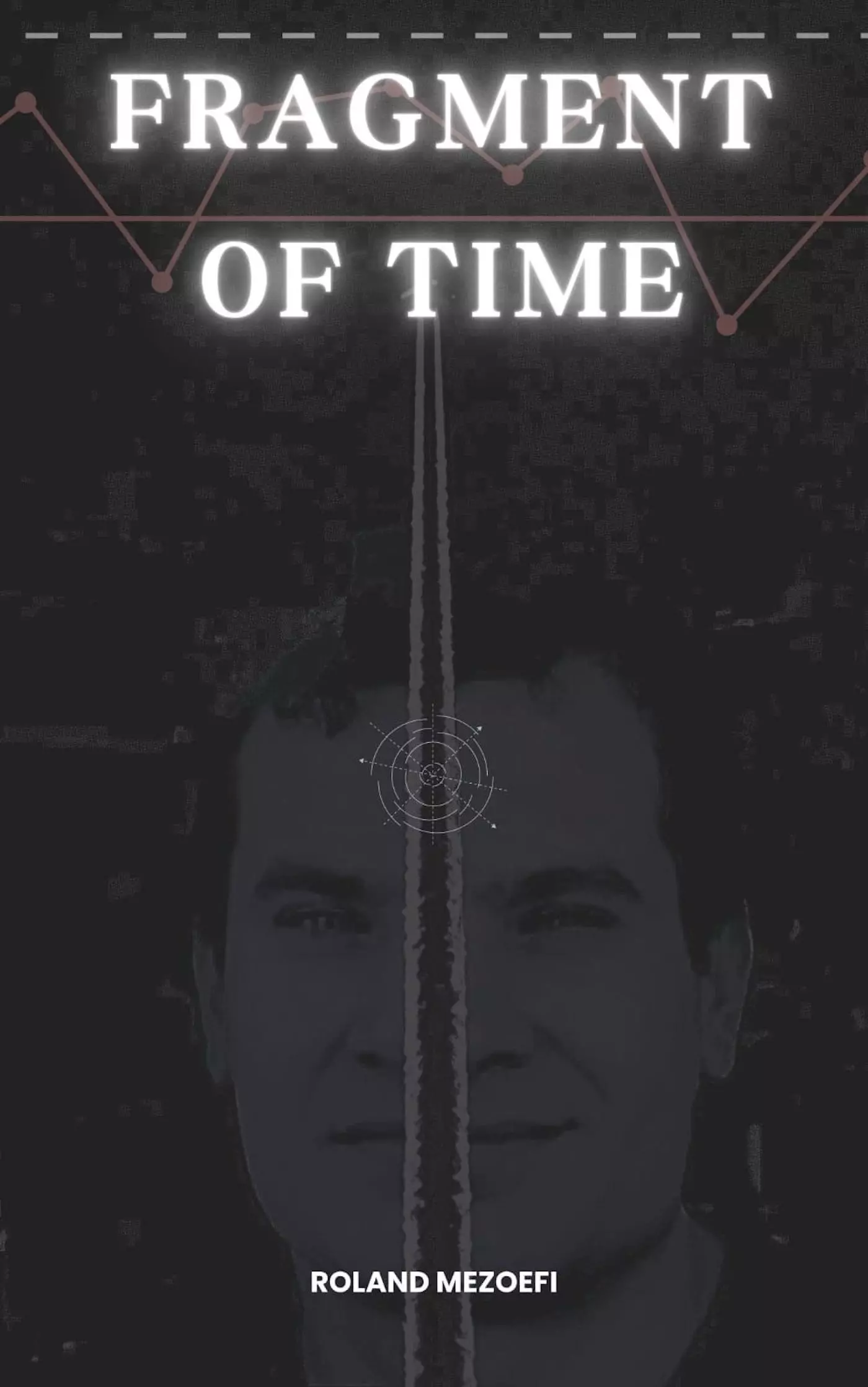 Mezőfi Roland - Fragment of Time [eKönyv: epub, mobi]