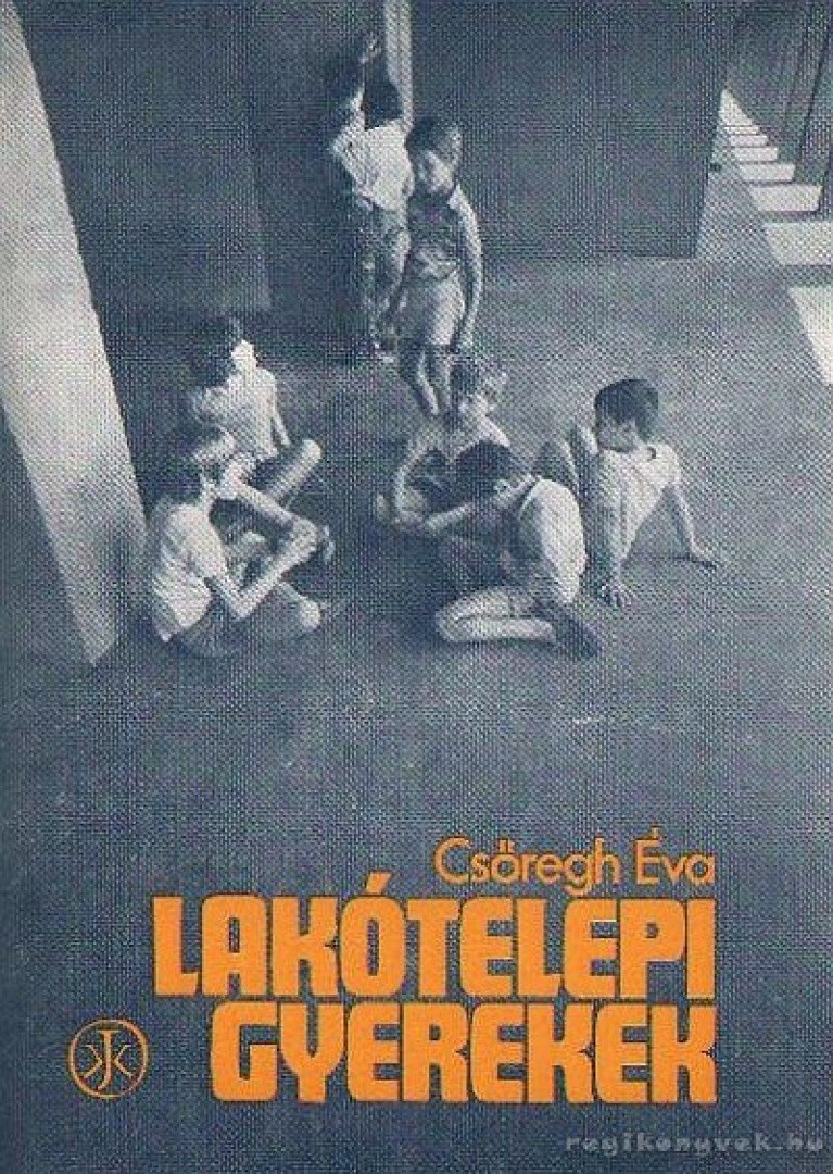 Csőregh Éva - Lakótelepi gyerekek [antikvár]