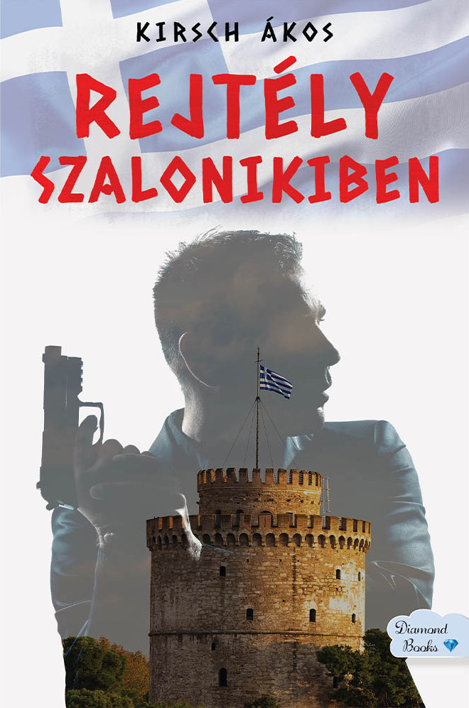 Kirsch Ákos - Rejtély Szalonikiben [eKönyv: epub, mobi]