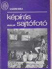 Almásy Pál - Képírás-sajtófotó [antikvár]
