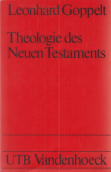 Goppelt, Leonhard - Theologie des Neuen Testaments [antikvár]
