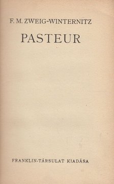 F. M. ZWEIG-WINTERNITZ - Pasteur [antikvár]
