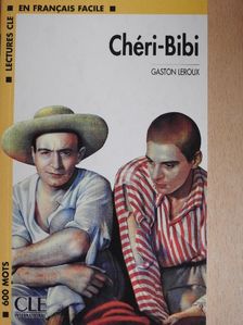 Gaston Leroux - Chéri-Bibi [antikvár]