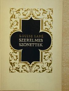 Louise Labé - Szerelmes szonettek [antikvár]