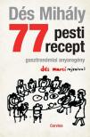 DÉS MIHÁLY - 77 pesti recept [antikvár]