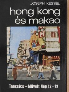 Joseph Kessel - Hong Kong és Makao [antikvár]