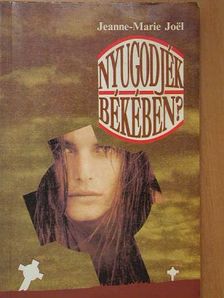 Jeanne-Marie Joel - Nyugodjék békében? [antikvár]