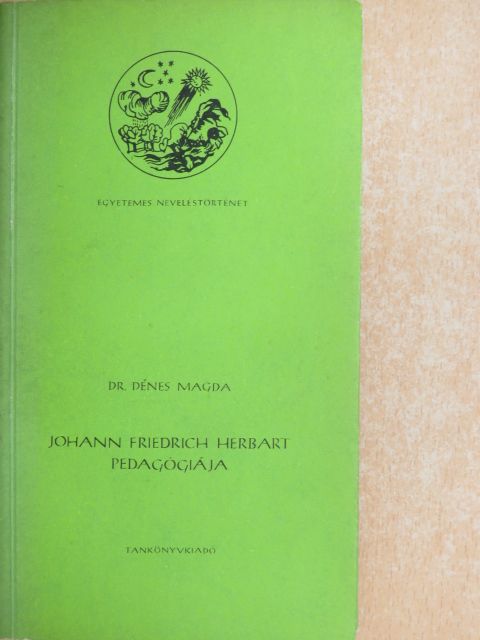 Dr. Dénes Magda - Johann Friedrich Herbart pedagógiája [antikvár]