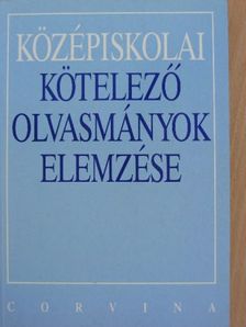 Kelecsényi László - Középiskolai kötelező olvasmányok elemzése [antikvár]