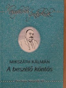Mikszáth Kálmán - A beszélő köntös [antikvár]