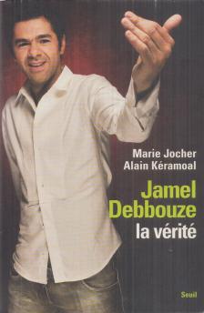 Jocher, Marie, Keramoal, Alain - Jamel Debbouze, la vérité [antikvár]