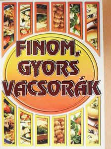 Finom, gyors vacsorák [antikvár]