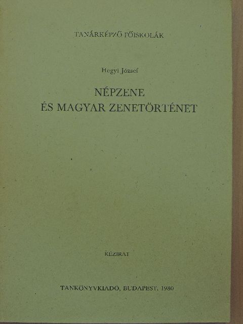 Hegyi József - Népzene és magyar zenetörténet [antikvár]