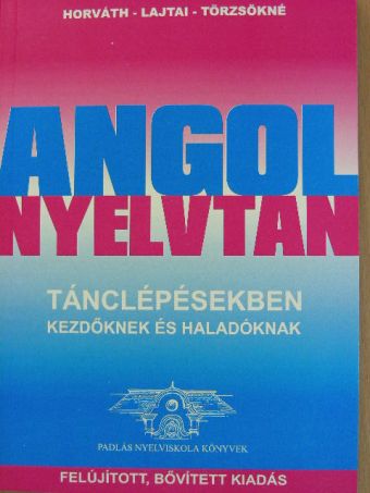 Horváth Károly - Angol nyelvtan tánclépésekben [antikvár]